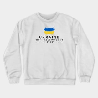 Ukraine Rich In Culture and History Crewneck Sweatshirt